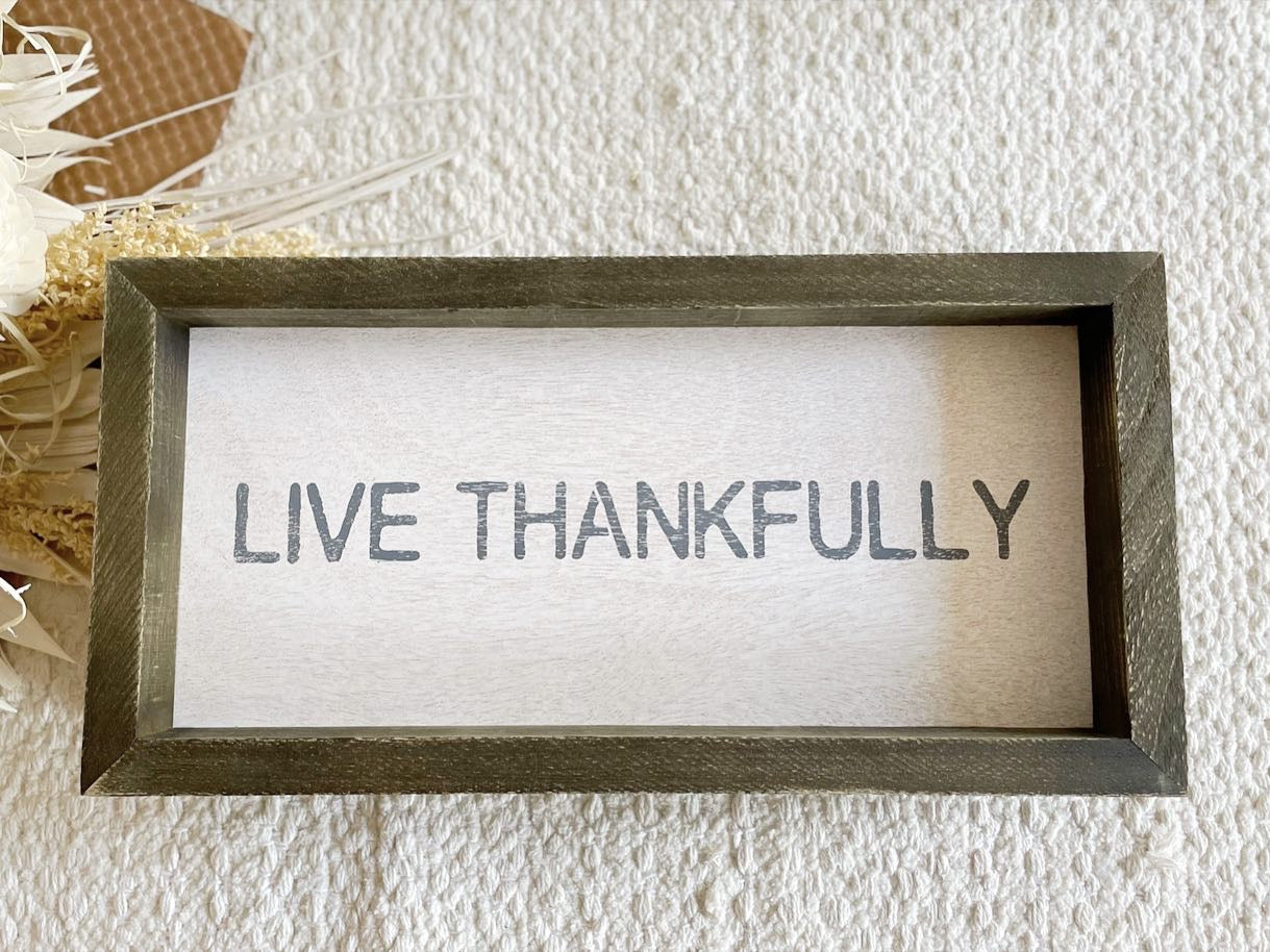 LIVE THANKFULLY SIGN